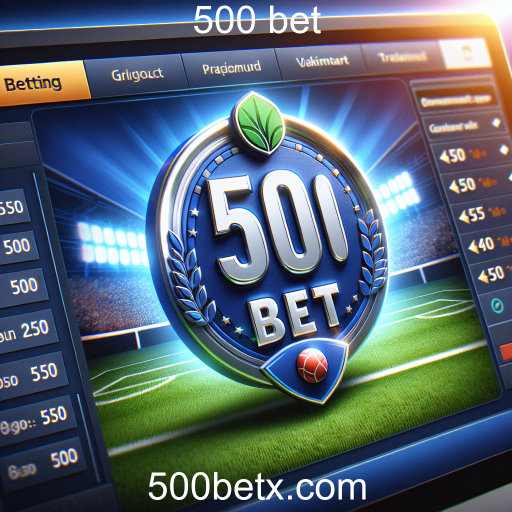 Apostas Esportivas: O Crescimento e a Diversidade no 500 bet
